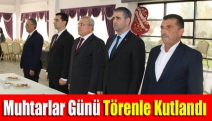 Muhtarlar Günü törenle kutlandı