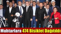 Muhtarlara 474 bisiklet dağıtıldı