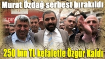 Murat Özdağ serbest bırakıldı