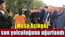 Musa Açıkgöz son yolculuğuna uğurlandı