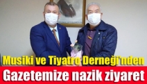 Musiki ve Tiyatro Derneği’nden gazetemize nazik ziyaret