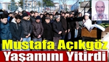 Mustafa Açıkgöz Yaşamını Yitirdi