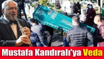 Mustafa Kandıralı'ya veda