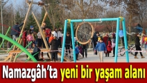 Namazgâh’ta yeni bir yaşam alanı