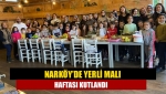 Narköy’de Yerli Malı Haftası kutlandı