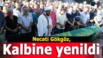 Necati Gökgöz, kalbine yenildi