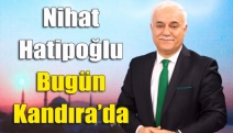 Nihat Hatipoğlu bugün Kandıra’da