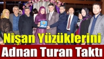 Nişan yüzüklerini Adnan Turan taktı