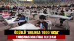 Ödüllü “Aklınla 1000 Yaşa” yarışmasında final heyecanı