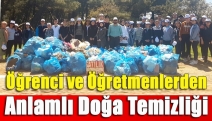 Öğrenci ve Öğretmenlerden Anlamlı Doğa Temizliği