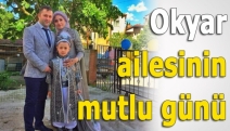 Okyar ailesinin mutlu günü