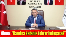 Ölmez, “Kandıra ketenle tekrar buluşacak”