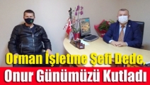 Orman İşletme Şefi Dede, Onur Günümüzü Kutladı