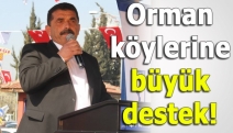 Orman köylerine büyük destek!