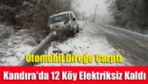 Otomobil Direğe Çarptı, Kandıra'da 12 Köy Elektriksiz Kaldı