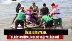 Özel bireyler, deniz festivalinde doyasıya eğlendi