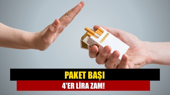 Paket başı 4'er lira zam!