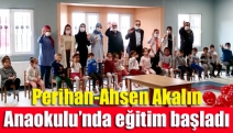 Perihan-Ahsen Akalın Anaokulu’nda eğitim başladı