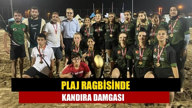 Plaj ragbisinde Kandıra damgası