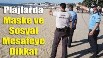 Plajlarda maske ve sosyal mesafeye dikkat