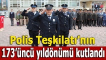 Polis Teşkilatı’nın 173’üncü yıldönümü kutlandı