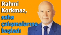 Rahmi Korkmaz, saha çalışmalarına başladı