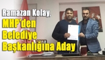 Ramazan Kolay, MHP’den Aday