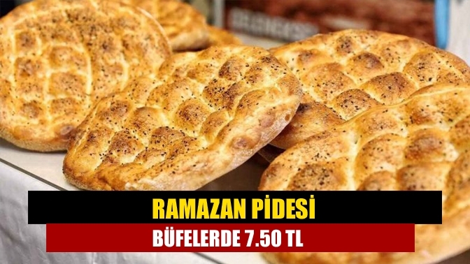 Ramazan Pidesi büfelerde 7.50 TL