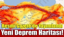 Resmi Gazete'de yayımlandı, yeni deprem haritası!
