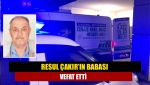 Resul Çakır’ın babası vefat etti