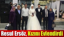 Resul Ersöz, kızını evlendirdi