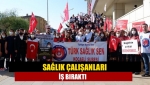 Sağlık çalışanları iş bıraktı