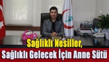 Sağlıklı Nesiller, Sağlıklı Gelecek İçin Anne Sütü