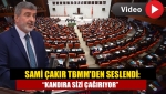 Sami Çakır TBMM'den Seslendi: “Kandıra sizi çağırıyor”