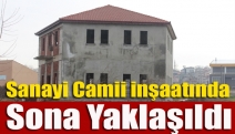 Sanayi Camii inşaatında sona yaklaşıldı