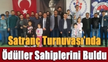 Satranç Turnuvası’nda ödüller sahiplerini buldu