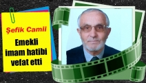 Şefik Camii emekli imam hatibi vefat etti