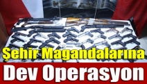 Şehir magandalarına dev operasyon