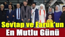 Sevtap ve Faruk’un en mutlu günü