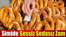 Simide sessiz sedasız zam