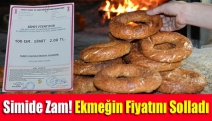 Simide Zam! Ekmeğin Fiyatını Solladı