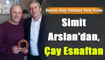 Simit Arslan'dan, Çay Esnaftan