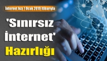 'Sınırsız İnternet' Hazırlığı