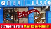 Siz Sipariş Verin Mavi Köşe Getirsin!