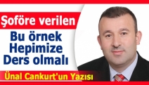 Şoföre verilen bu örnek hepimize ders olmalı