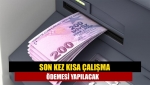 Son kez kısa çalışma ödemesi yapılacak