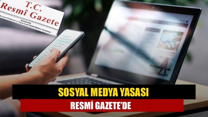 Sosyal Medya yasası Resmi Gazete’de