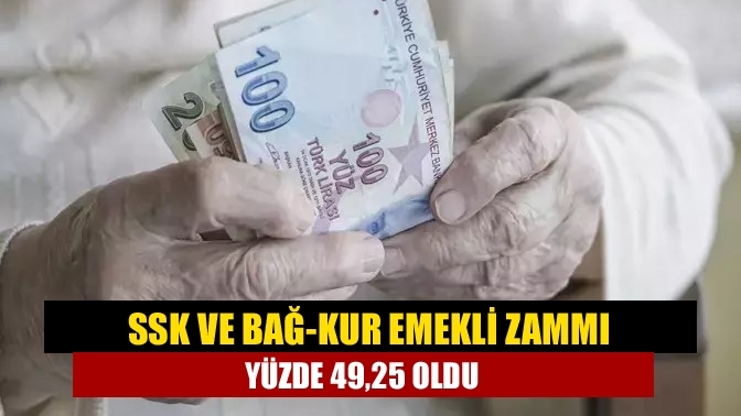 SSK ve Bağ-Kur emekli zammı yüzde 49,25 oldu