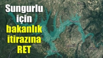 Sungurlu için bakanlık itirazına ret