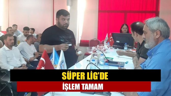 Süper Lig’de işlem tamam